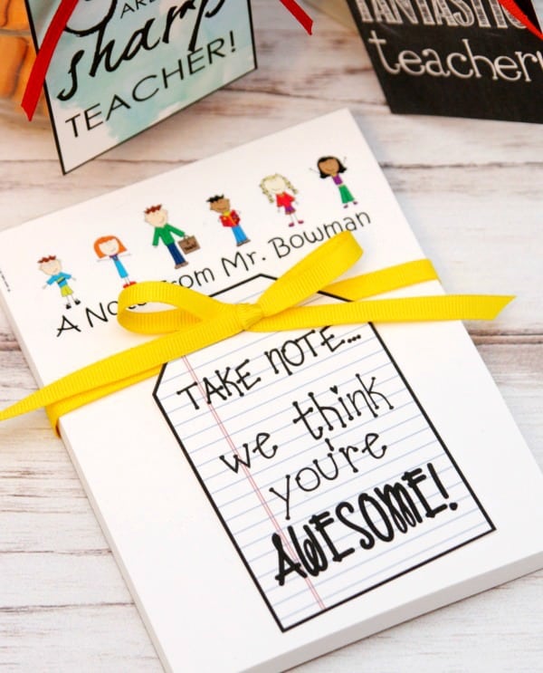 a note pad with a printable Take Note We Think You're Awesome tag teacher appreciation gift
