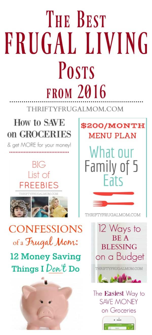 A list of the best frugal living tips and inspiration from 2016 on ThriftyFrugalMom.com. 
