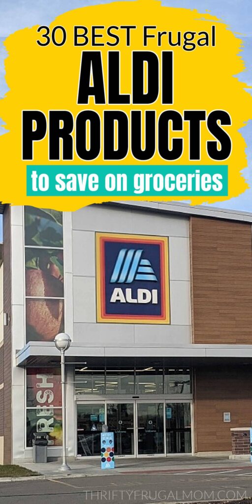 an Aldi store front with text overlay saying best frugal aldi products